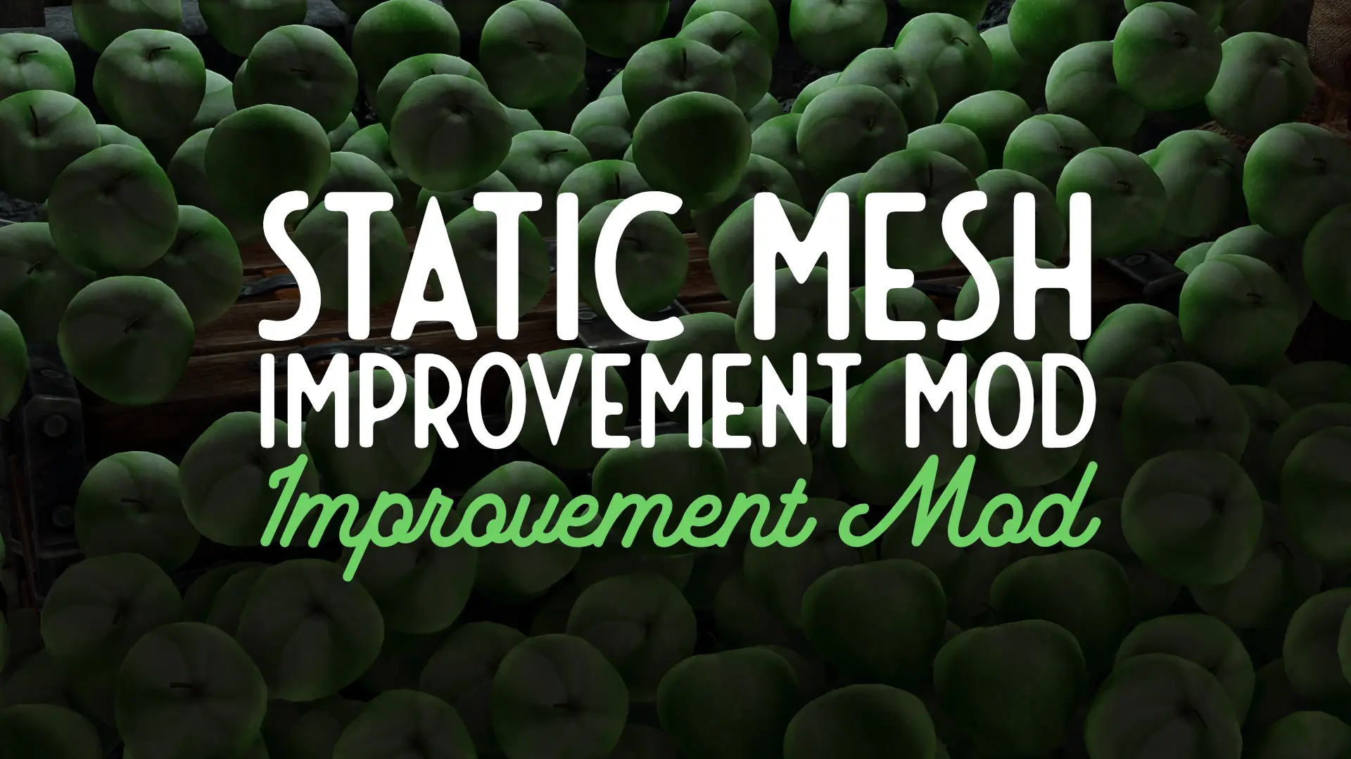 description_0 Фикс моделей / Static Mesh Improvement Mod Improvement Mod